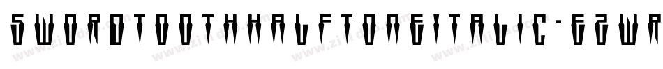 SwordtoothHalftoneItalic-eZwrn字体转换 SwordtoothHalftoneItalic-eZwrn字体转换