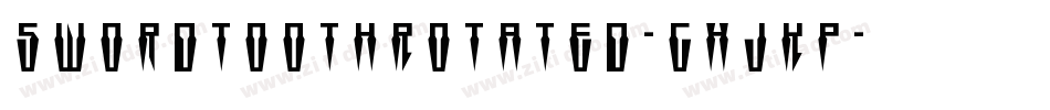 SwordtoothRotated-gxjKp字体转换