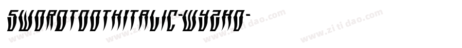 SwordtoothItalic-WyzxO字体转换