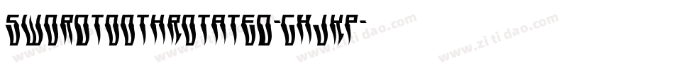 SwordtoothRotated-gxjKp字体转换