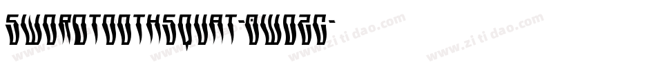 SwordtoothSquat-0WDZG字体转换