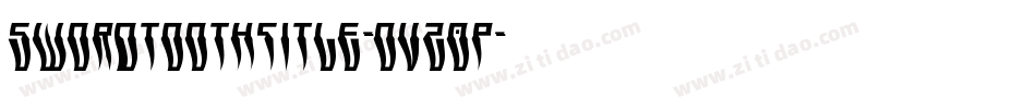 SwordtoothTitle-OVZ0p字体转换