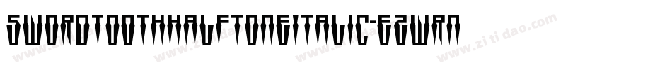 SwordtoothHalftoneItalic-eZwrn字体转换 SwordtoothHalftoneItalic-eZwrn字体转换
