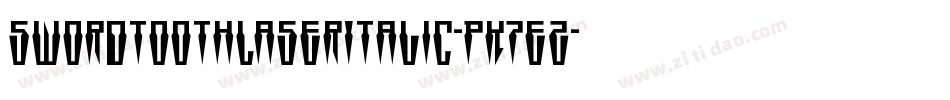 SwordtoothLaserItalic-PK7eZ字体转换 SwordtoothLaserItalic-PK7eZ字体转换