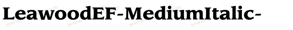 LeawoodEF-MediumItalic字体转换
