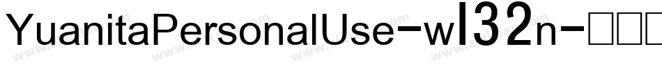 YuanitaPersonalUse-w132n字体转换