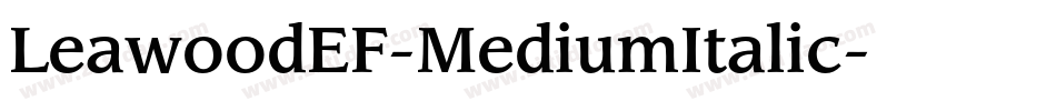 LeawoodEF-MediumItalic字体转换