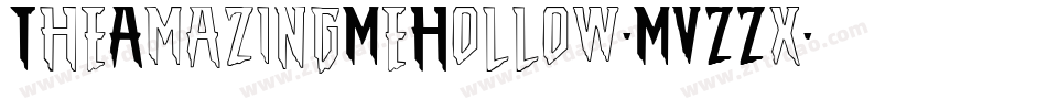TheAmazingMeHollow-MVZZx字体转换