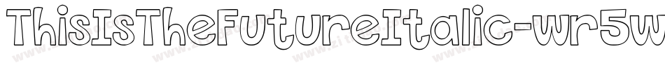 ThisIsTheFutureItalic-wr5w字体转换
