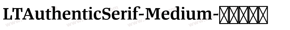 LTAuthenticSerif-Medium字体转换