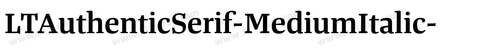 LTAuthenticSerif-MediumItalic字体转换