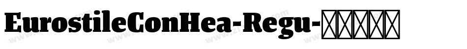 EurostileConHea-Regu字体转换