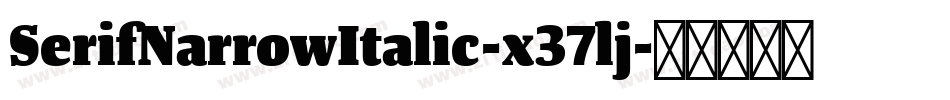 SerifNarrowItalic-x37lj字体转换