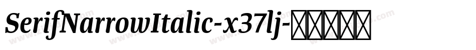 SerifNarrowItalic-x37lj字体转换