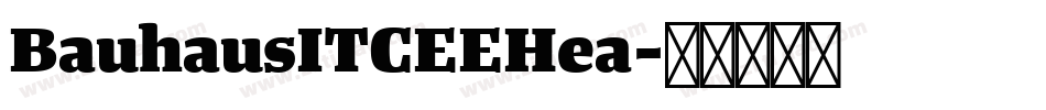 BauhausITCEEHea字体转换