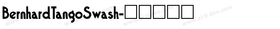 BernhardTangoSwash字体转换