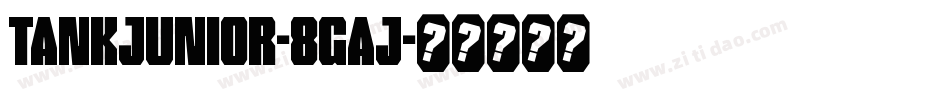 TankJunior-8gaJ字体转换
