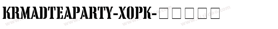 KrMadTeaParty-xOPK字体转换
