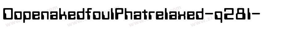 DopenakedfoulPhatrelaxed-q28l字体转换