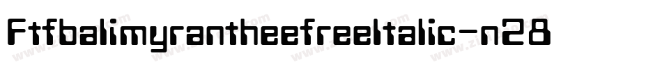 FtfbalimyrantheefreeItalic-n28R字体转换
