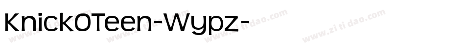 KnickOTeen-Wypz字体转换