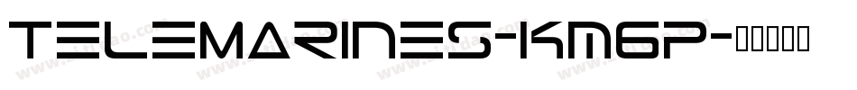TeleMarines-Km6p字体转换