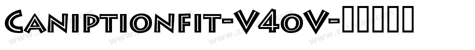 Caniptionfit-V4oV字体转换