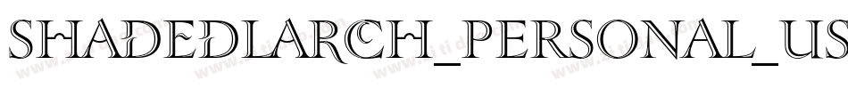 ShadedLarch_PERSONAL_USE字体转换