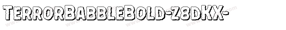 TerrorBabbleBold-z8dKX字体转换 TerrorBabbleBold-z8dKX字体转换