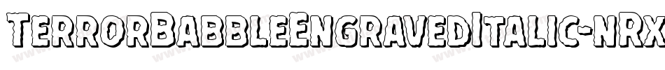 TerrorBabbleEngravedItalic-nRxpY字体转换 TerrorBabbleEngravedItalic-nRxpY字体转换