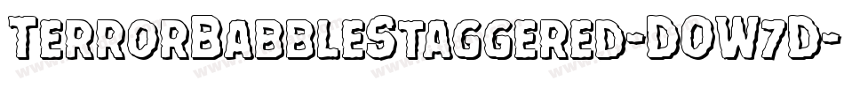 TerrorBabbleStaggered-DOW7D字体转换