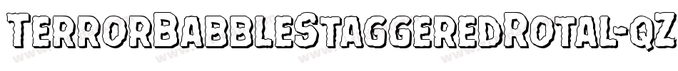 TerrorBabbleStaggeredRotal-qZ7a1字体转换 TerrorBabbleStaggeredRotal-qZ7a1字体转换