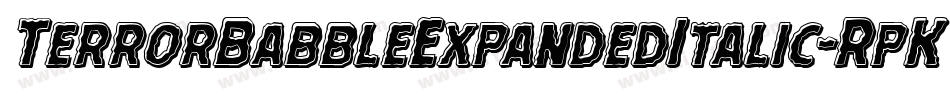 TerrorBabbleExpandedItalic-RpKR3字体转换 TerrorBabbleExpandedItalic-RpKR3字体转换
