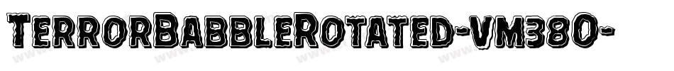 TerrorBabbleRotated-vm38O字体转换 TerrorBabbleRotated-vm38O字体转换