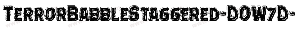 TerrorBabbleStaggered-DOW7D字体转换