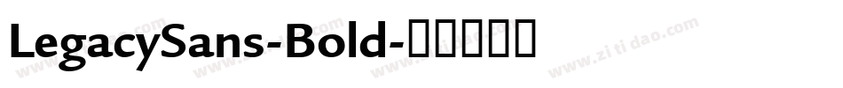 LegacySans-Bold字体转换