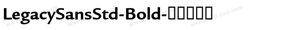 LegacySansStd-Bold字体转换