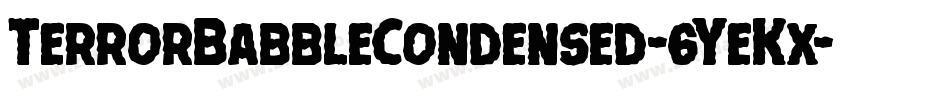 TerrorBabbleCondensed-6YeKx字体转换