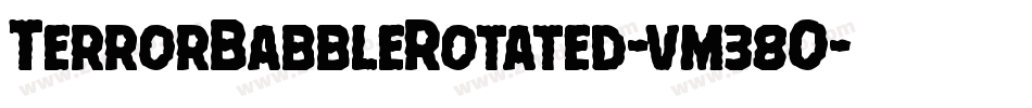 TerrorBabbleRotated-vm38O字体转换 TerrorBabbleRotated-vm38O字体转换