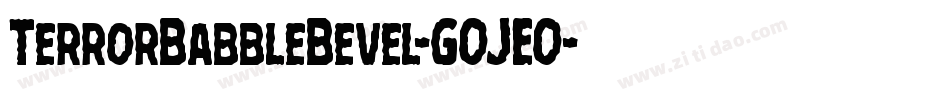 TerrorBabbleBevel-GOJEO字体转换