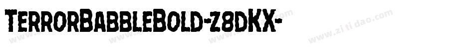 TerrorBabbleBold-z8dKX字体转换 TerrorBabbleBold-z8dKX字体转换