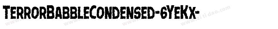 TerrorBabbleCondensed-6YeKx字体转换