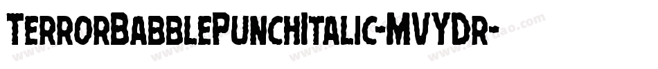 TerrorBabblePunchItalic-MVYDr字体转换