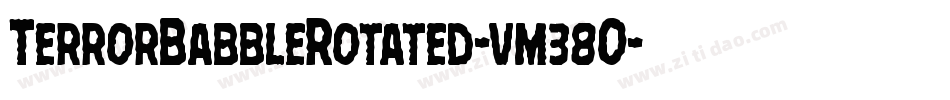 TerrorBabbleRotated-vm38O字体转换 TerrorBabbleRotated-vm38O字体转换