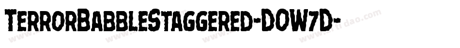 TerrorBabbleStaggered-DOW7D字体转换