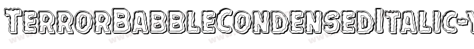 TerrorBabbleCondensedItalic-ywBM3字体转换