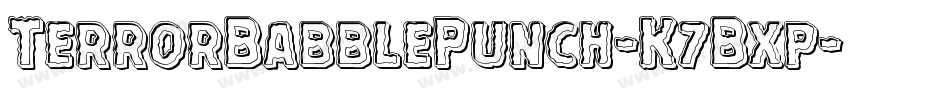 TerrorBabblePunch-K7Bxp字体转换 TerrorBabblePunch-K7Bxp字体转换
