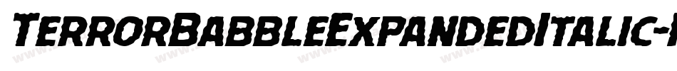 TerrorBabbleExpandedItalic-RpKR3字体转换 TerrorBabbleExpandedItalic-RpKR3字体转换