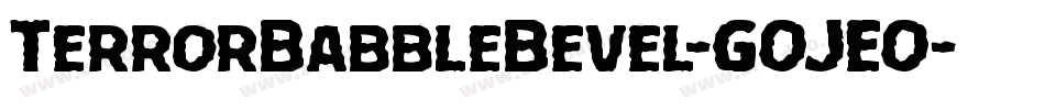 TerrorBabbleBevel-GOJEO字体转换