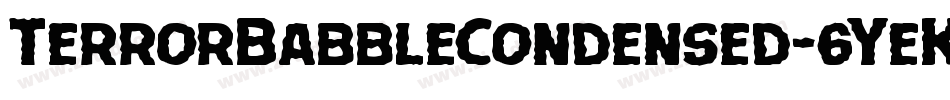 TerrorBabbleCondensed-6YeKx字体转换